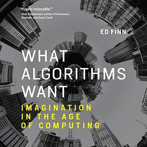 Ed Finn: What Algorithms Want